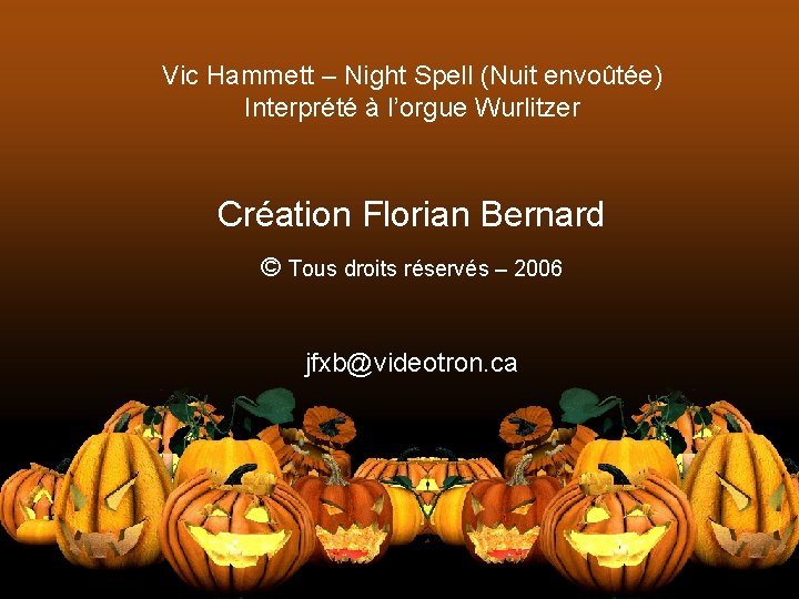 Vic Hammett – Night Spell (Nuit envoûtée) Interprété à l’orgue Wurlitzer Création Florian Bernard