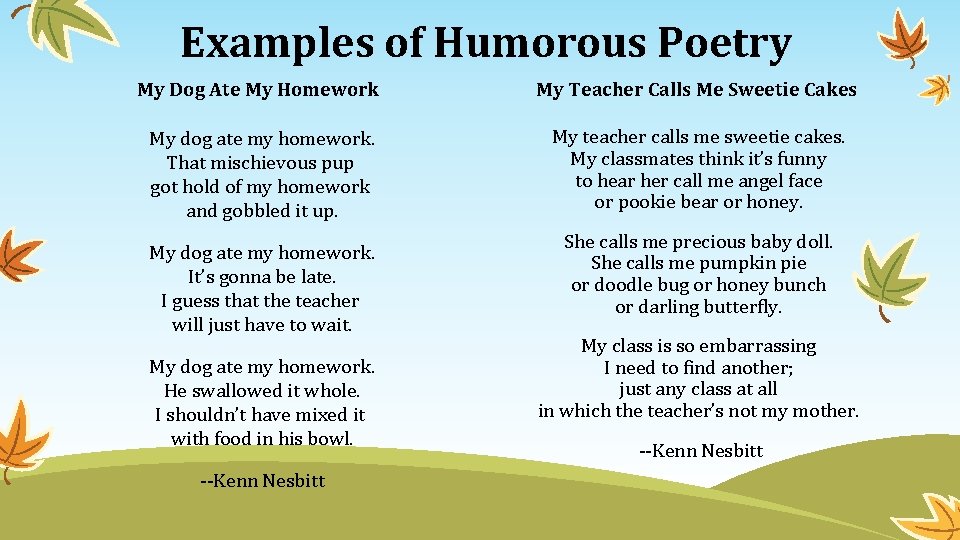 Examples of Humorous Poetry My Dog Ate My Homework My Teacher Calls Me Sweetie