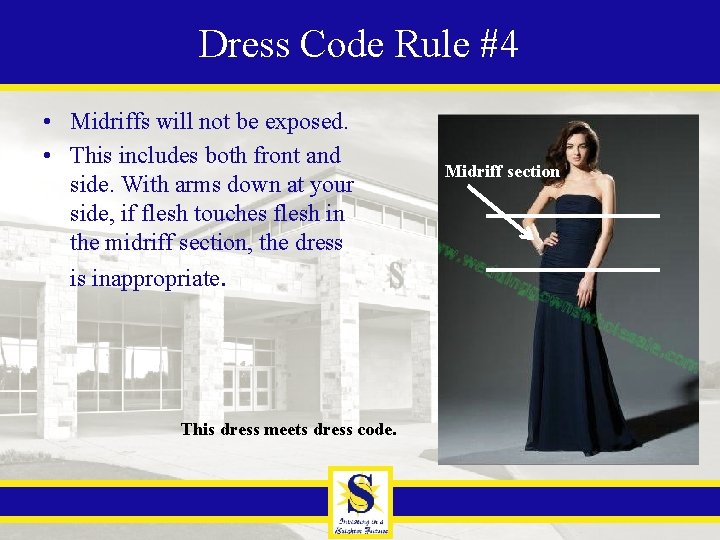 Dress Code Rule #4 • Midriffs will not be exposed. • This includes both