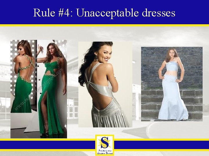 Rule #4: Unacceptable dresses 