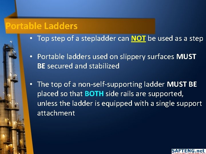 Portable Ladders • Top step of a stepladder can NOT be used as a
