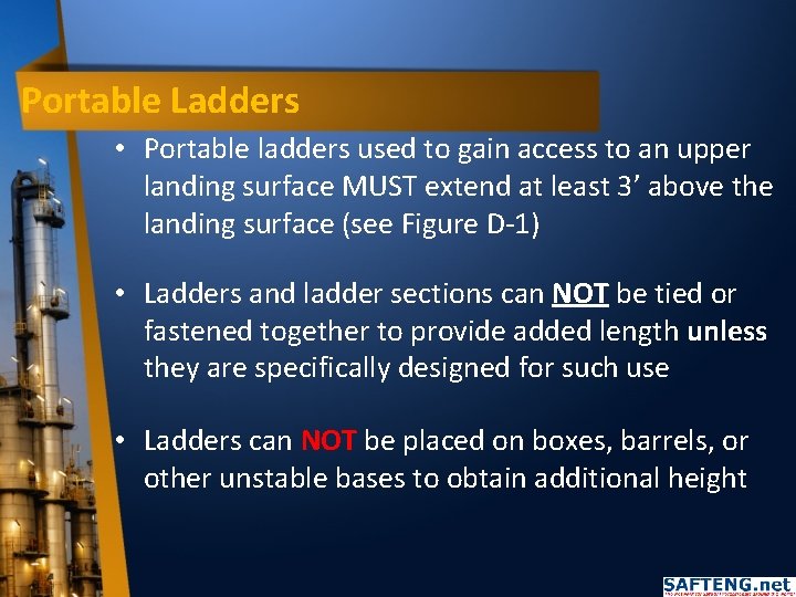 Portable Ladders • Portable ladders used to gain access to an upper landing surface