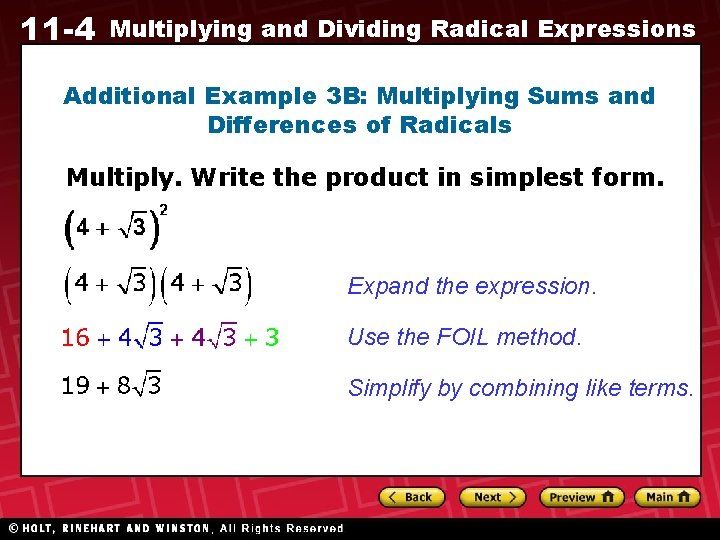 11 -4 Multiplying and Dividing Radical Expressions Additional Example 3 B: Multiplying Sums and