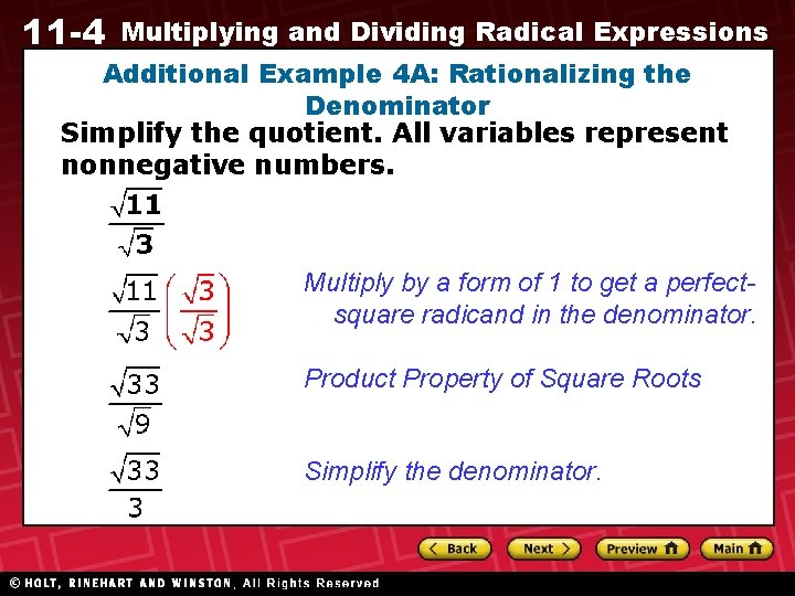 11 -4 Multiplying and Dividing Radical Expressions Additional Example 4 A: Rationalizing the Denominator