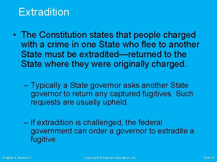 Extradition • The Constitution states that people charged with a crime in one State Extradition • The Constitution states that people charged with a crime in one State