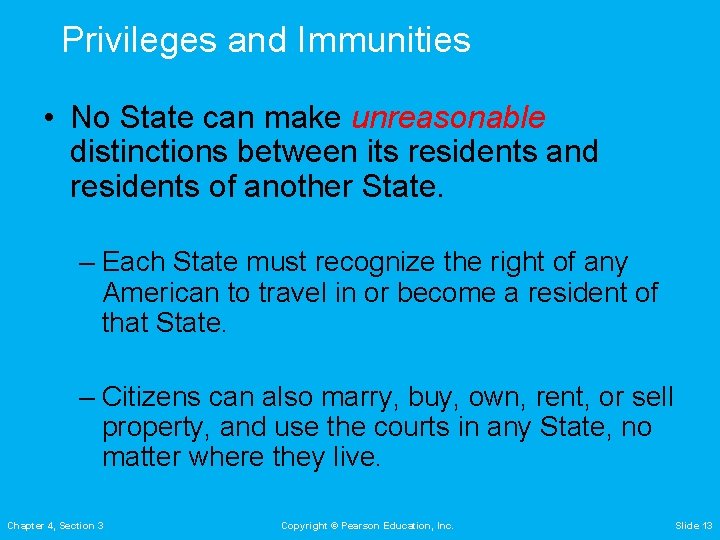 Privileges and Immunities • No State can make unreasonable distinctions between its residents and Privileges and Immunities • No State can make unreasonable distinctions between its residents and