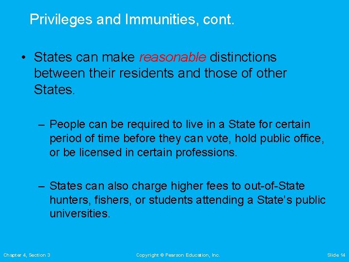 Privileges and Immunities, cont. • States can make reasonable distinctions between their residents and Privileges and Immunities, cont. • States can make reasonable distinctions between their residents and