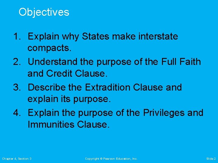 Objectives 1. Explain why States make interstate compacts. 2. Understand the purpose of the Objectives 1. Explain why States make interstate compacts. 2. Understand the purpose of the