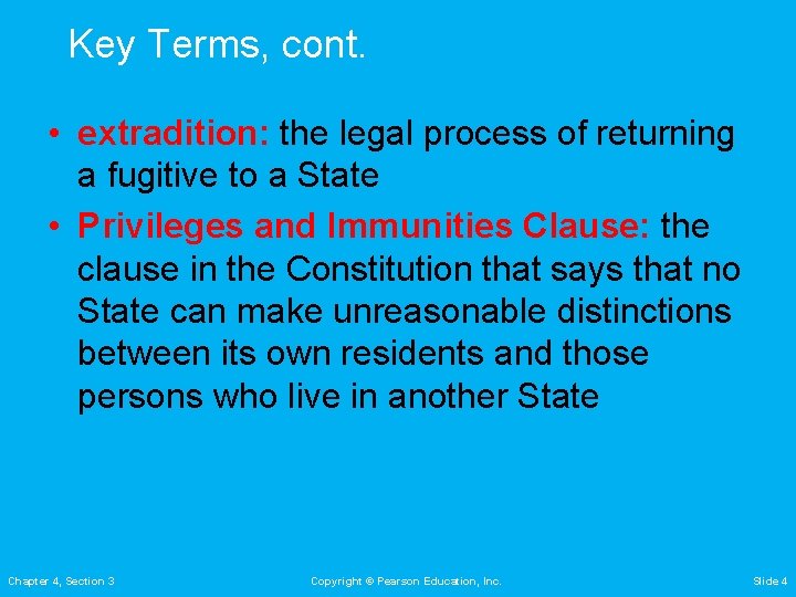 Key Terms, cont. • extradition: the legal process of returning a fugitive to a Key Terms, cont. • extradition: the legal process of returning a fugitive to a