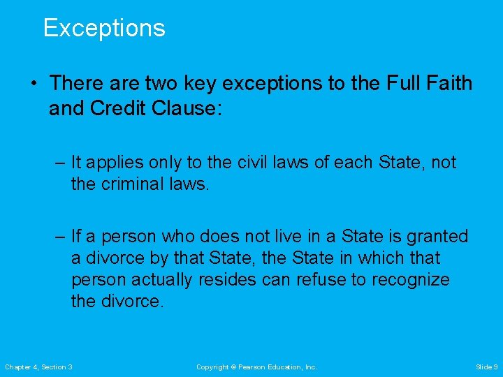 Exceptions • There are two key exceptions to the Full Faith and Credit Clause: Exceptions • There are two key exceptions to the Full Faith and Credit Clause:
