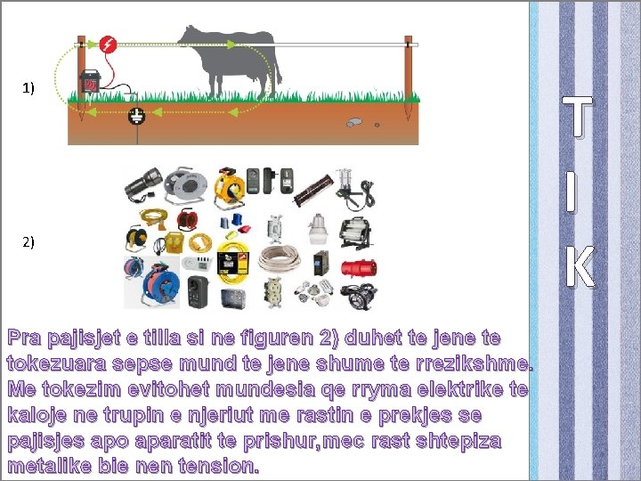 1) 2) Pra pajisjet e tilla si ne figuren 2) duhet te jene te