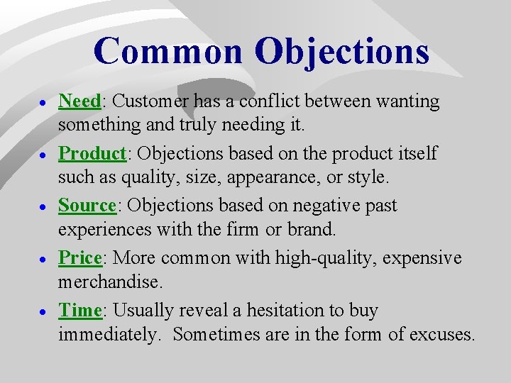 Common Objections · · · Need: Customer has a conflict between wanting something and Common Objections · · · Need: Customer has a conflict between wanting something and