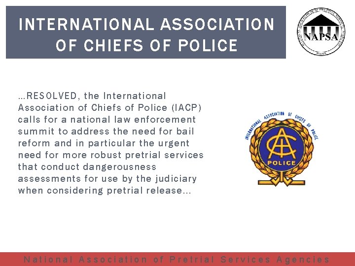 INTERNATIONAL ASSOCIATION OF CHIEFS OF POLICE …RESOLVED, the International Association of Chiefs of Police