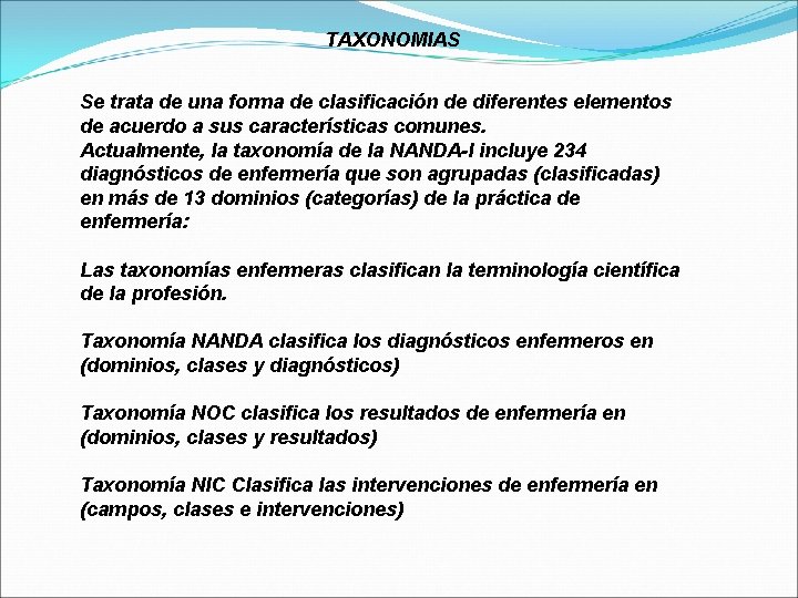 TAXONOMIAS Se trata de una forma de clasificación de diferentes elementos de acuerdo a