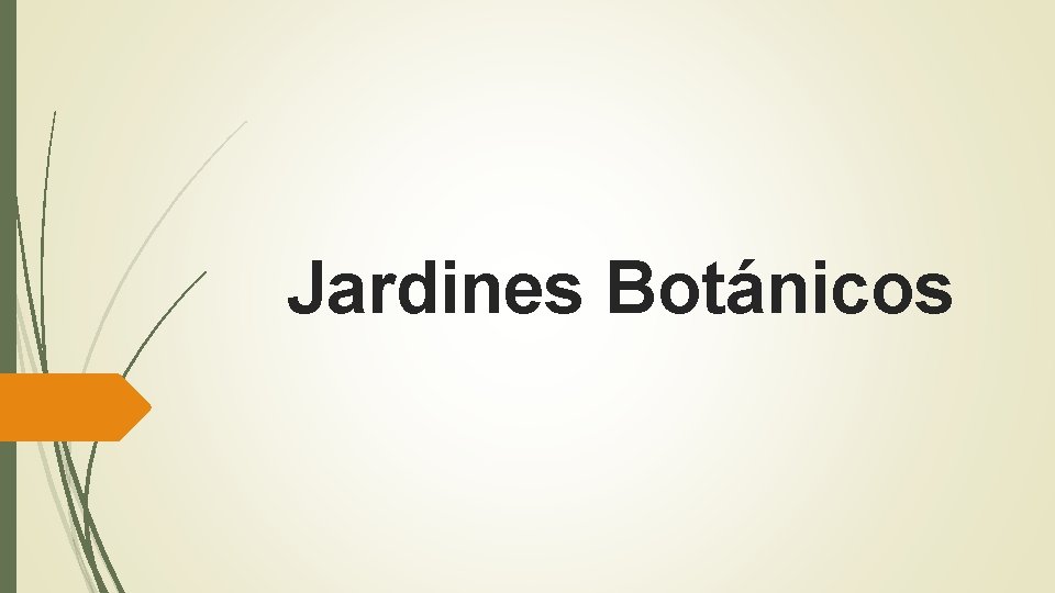 Jardines Botánicos 