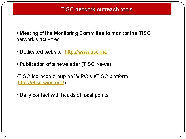 TISC network outreach tools • Meeting of the Monitoring Committee to monitor the TISC