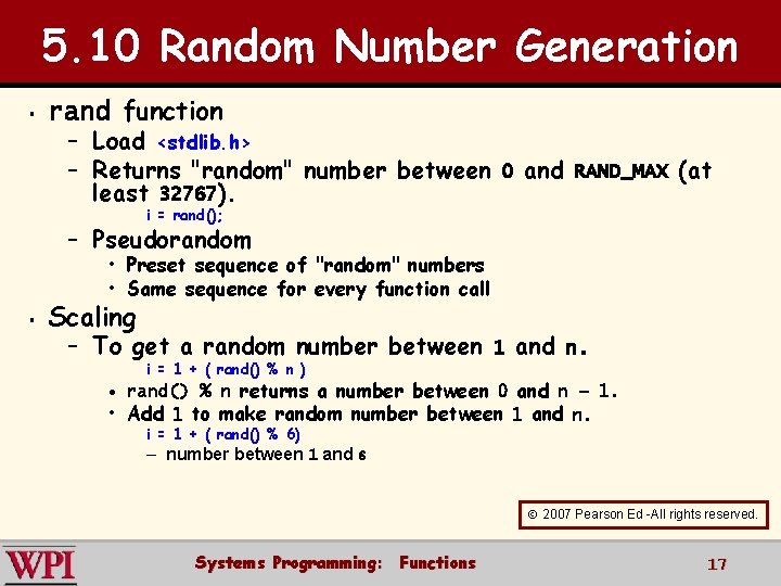 5. 10 Random Number Generation § rand function – Load <stdlib. h> – Returns
