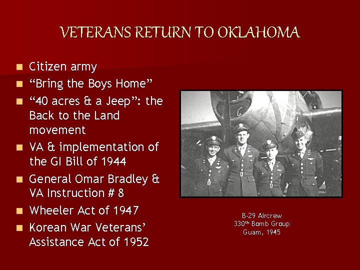 VETERANS RETURN TO OKLAHOMA n n n n Citizen army “Bring the Boys Home”