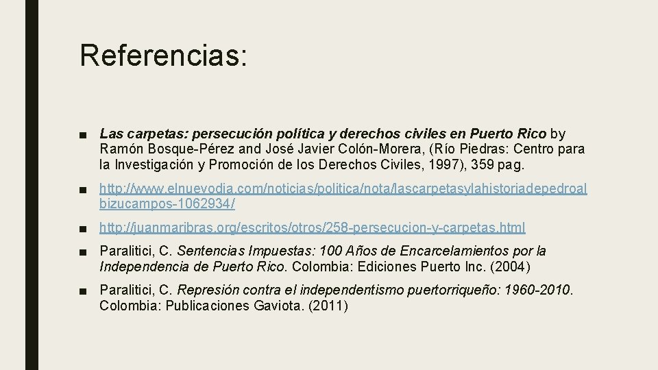 Referencias: ■ Las carpetas: persecución política y derechos civiles en Puerto Rico by Ramón Referencias: ■ Las carpetas: persecución política y derechos civiles en Puerto Rico by Ramón