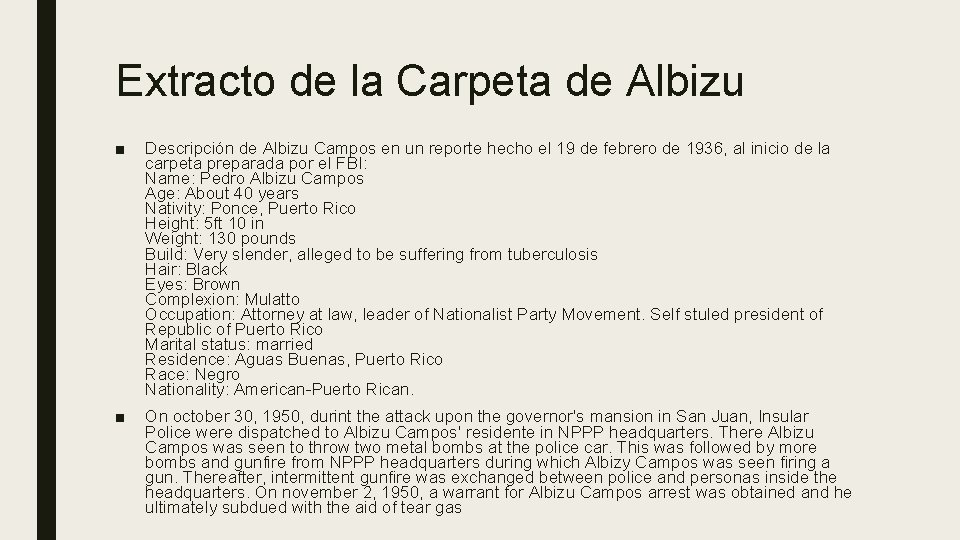 Extracto de la Carpeta de Albizu ■ Descripción de Albizu Campos en un reporte Extracto de la Carpeta de Albizu ■ Descripción de Albizu Campos en un reporte