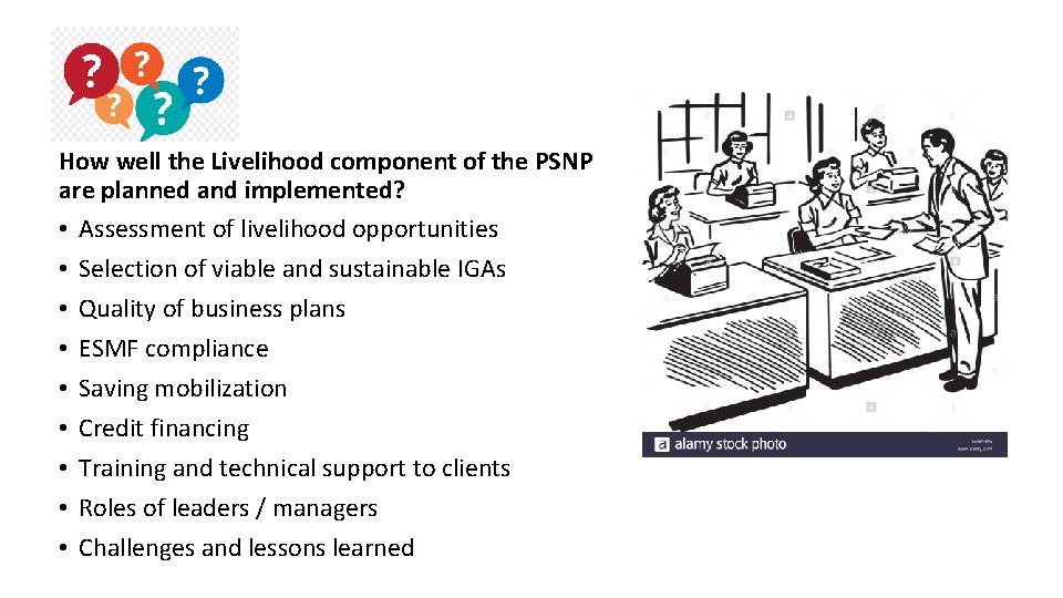 How well the Livelihood component of the PSNP are planned and implemented? • Assessment