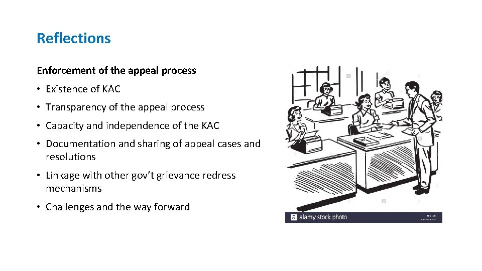 Reflections Enforcement of the appeal process • Existence of KAC • Transparency of the
