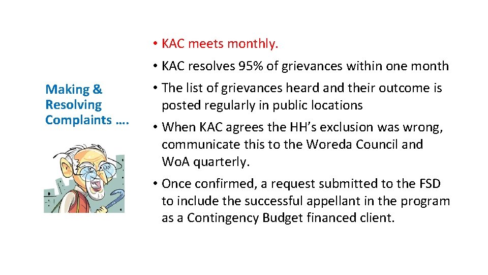  • KAC meets monthly. • KAC resolves 95% of grievances within one month