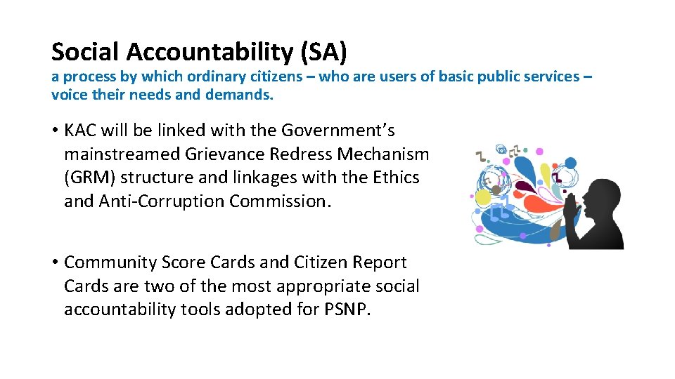 Social Accountability (SA) a process by which ordinary citizens – who are users of