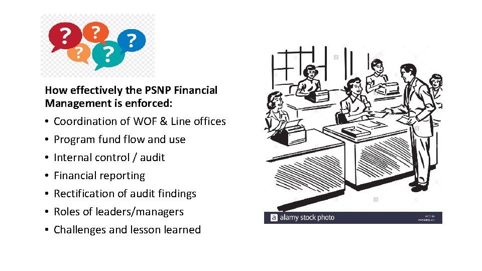 How effectively the PSNP Financial Management is enforced: • Coordination of WOF & Line