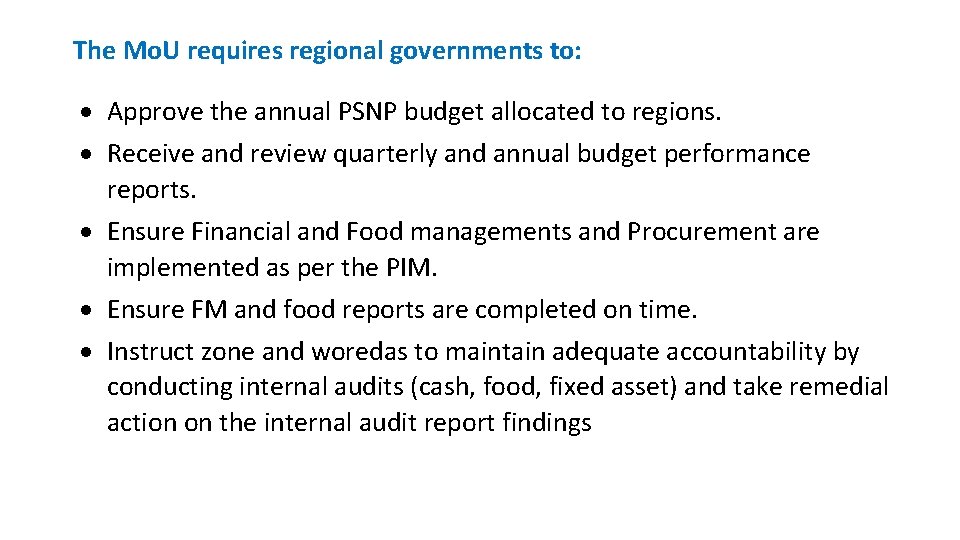 The Mo. U requires regional governments to: Approve the annual PSNP budget allocated to