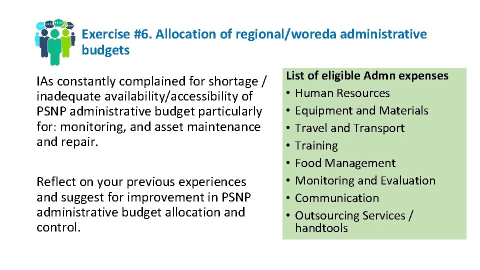 Exercise #6. Allocation of regional/woreda administrative budgets IAs constantly complained for shortage / inadequate