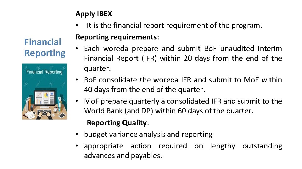 Financial Reporting Apply IBEX • It is the financial report requirement of the program.