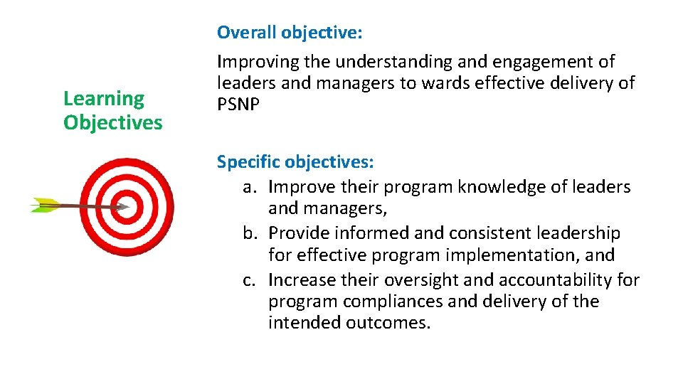 Learning Objectives Overall objective: Improving the understanding and engagement of leaders and managers to
