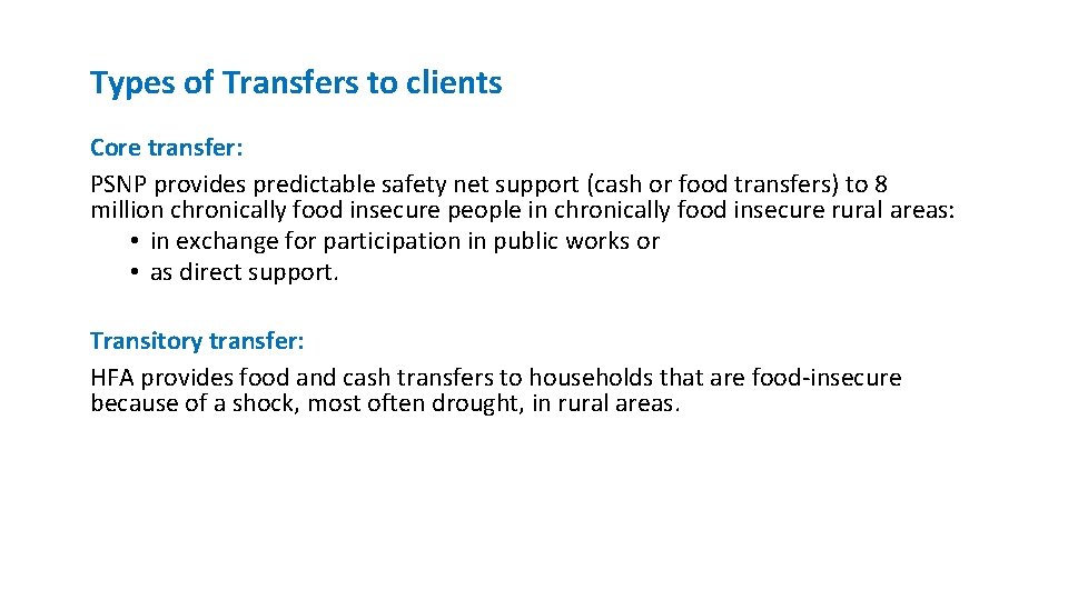 Types of Transfers to clients Core transfer: PSNP provides predictable safety net support (cash