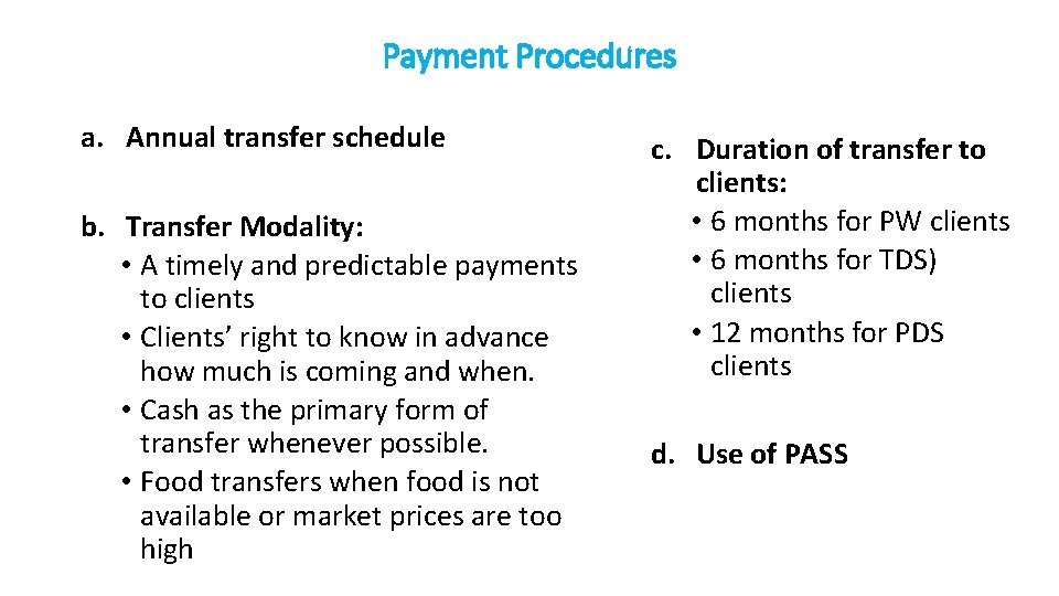 Payment Procedures a. Annual transfer schedule b. Transfer Modality: • A timely and predictable