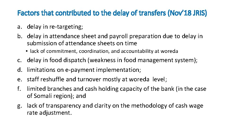 Factors that contributed to the delay of transfers (Nov’ 18 JRIS) a. delay in