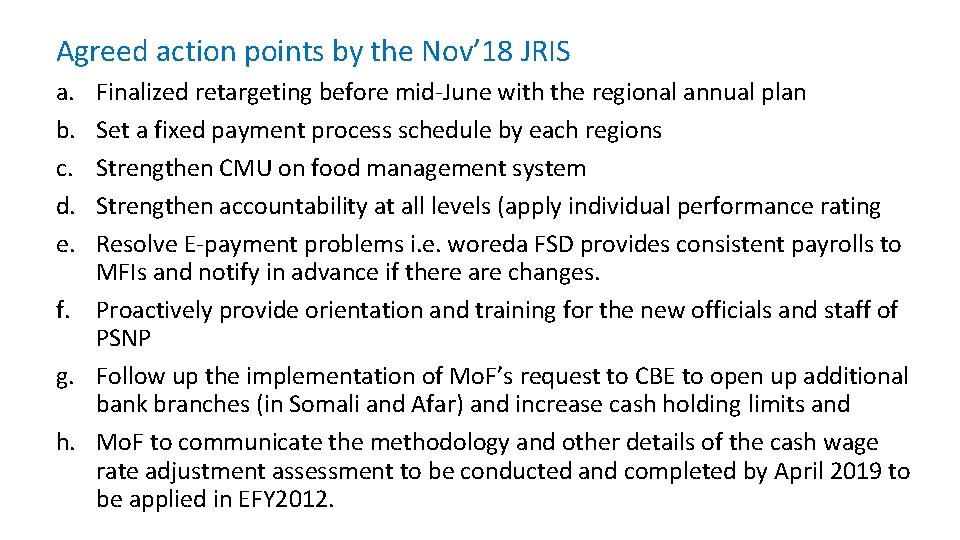 Agreed action points by the Nov’ 18 JRIS a. b. c. d. e. Finalized