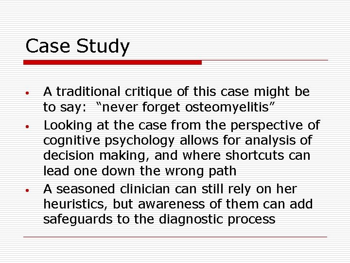 Case Study • • • A traditional critique of this case might be to