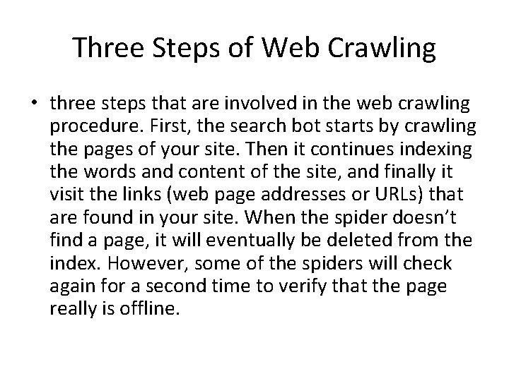 Three Steps of Web Crawling • three steps that are involved in the web