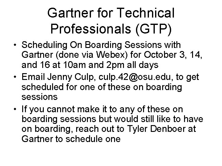 Gartner for Technical Professionals (GTP) • Scheduling On Boarding Sessions with Gartner (done via