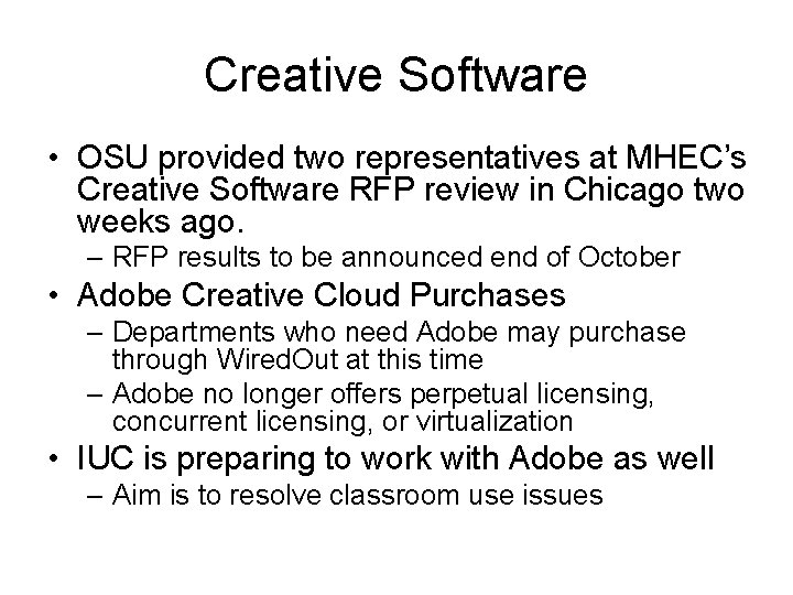 Creative Software • OSU provided two representatives at MHEC’s Creative Software RFP review in