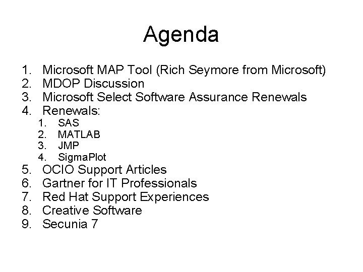 Agenda 1. 2. 3. 4. 5. 6. 7. 8. 9. Microsoft MAP Tool (Rich