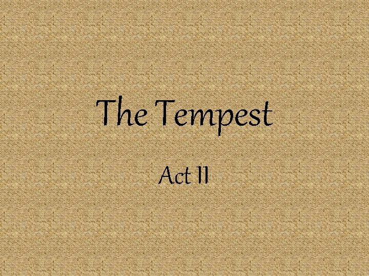 The Tempest Act II 