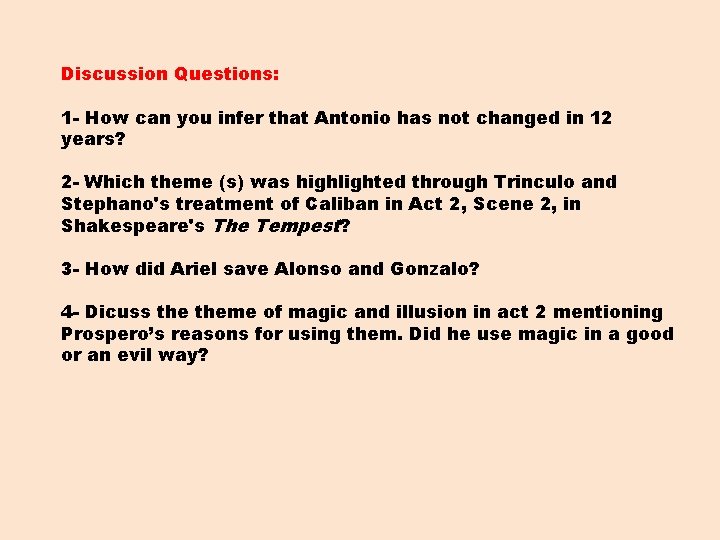 Discussion Questions: 1 - How can you infer that Antonio has not changed in