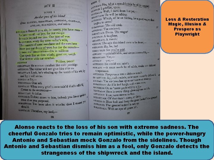Loss & Restoration Magic, Illusion & Prospero as Playwright Alonso reacts to the loss