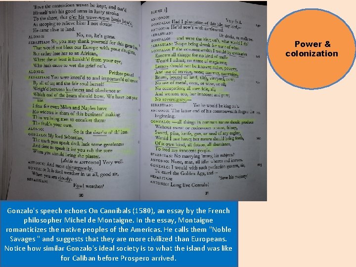 Power & colonization Gonzalo's speech echoes On Cannibals (1580), an essay by the French