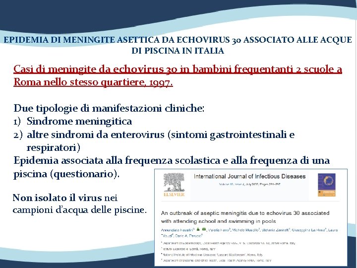 EPIDEMIA DI MENINGITE ASETTICA DA ECHOVIRUS 30 ASSOCIATO ALLE ACQUE DI PISCINA IN ITALIA