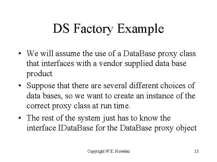 DS Factory Example • We will assume the use of a Data. Base proxy
