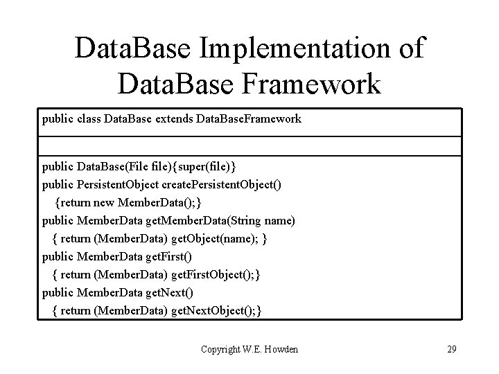 Data. Base Implementation of Data. Base Framework public class Data. Base extends Data. Base.