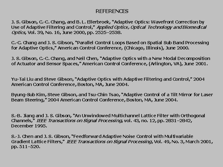 REFERENCES J. S. Gibson, C. -C. Chang, and B. L. Ellerbroek, “Adaptive Optics: Wavefront